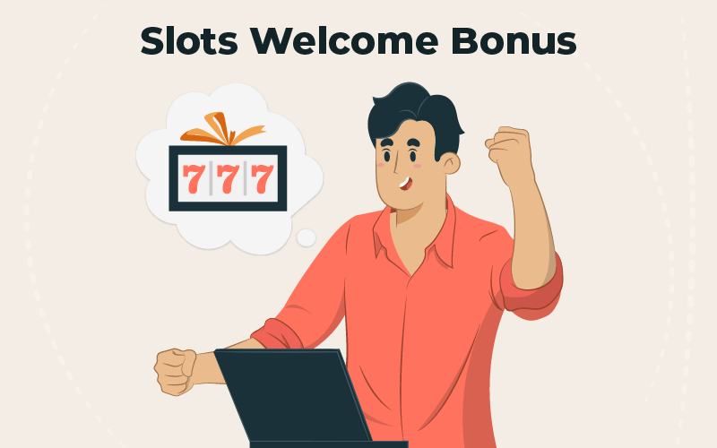 Slots Welcome Bonus